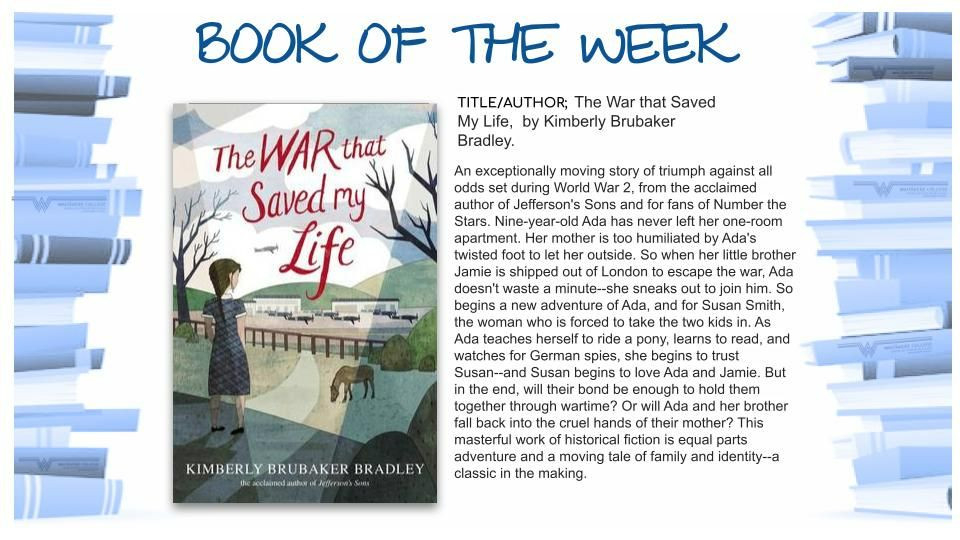 Book Of The Week Week 1 of Term 4  - The War that Saved My Life, by Kimberly Brubaker Bradley