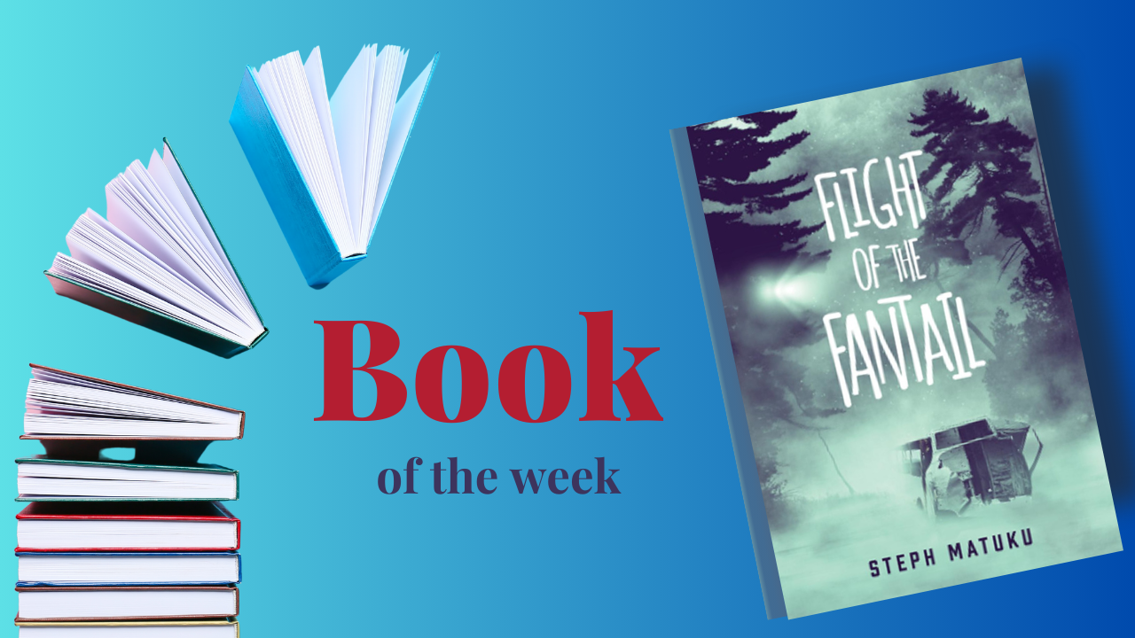 Book of the Week -  Flight of the Fantail  by Steph Matuku