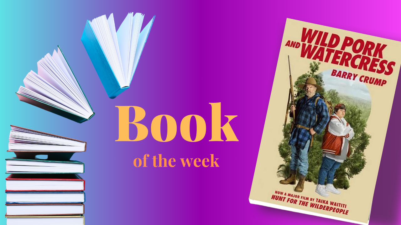 Book of the Week - Wild Pork and Watercress by Barry Crump