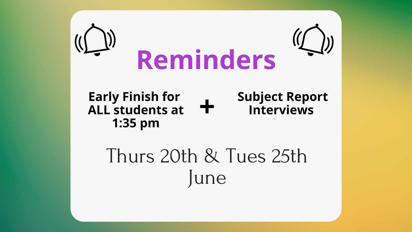 Early Finish + Subject Report Interviews