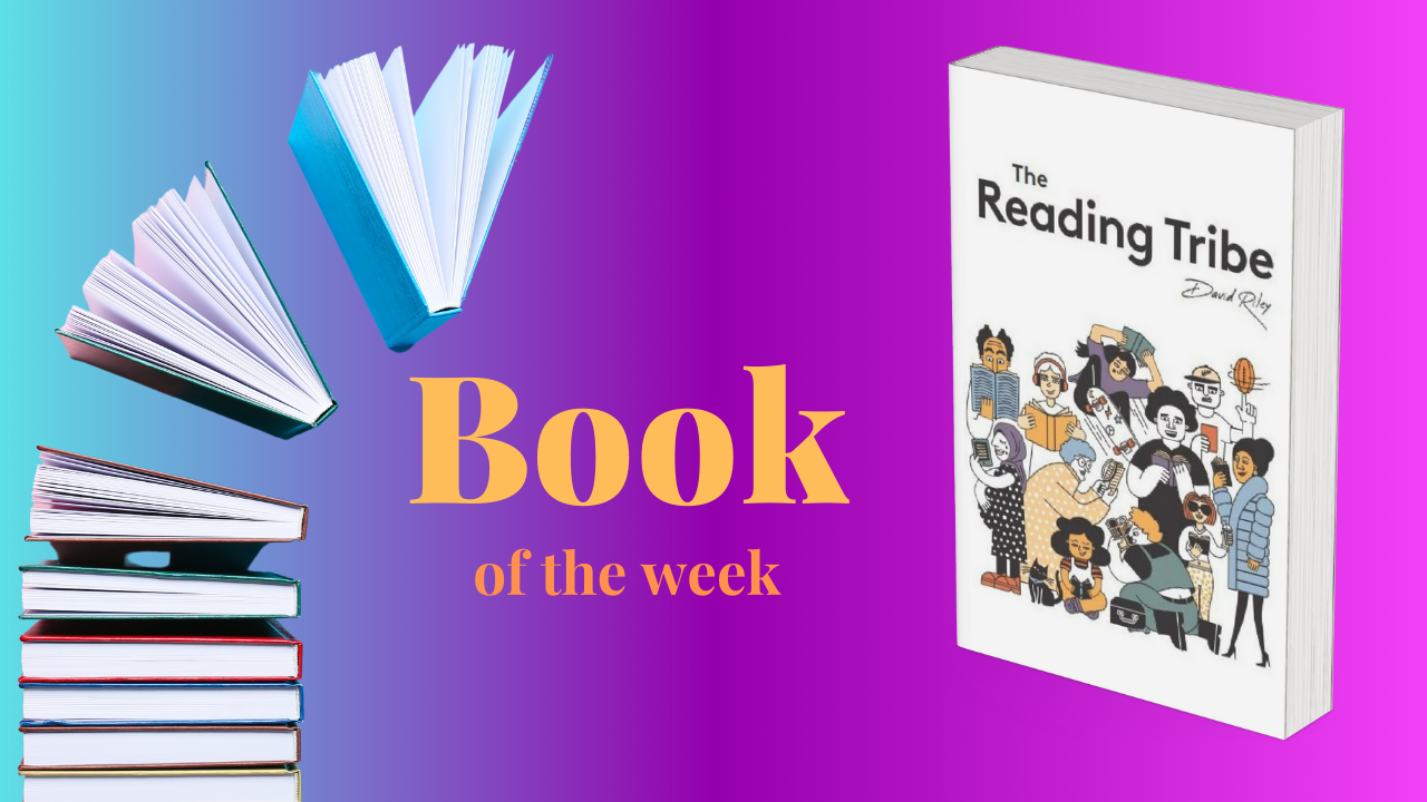 Book of the week - The Reading Tribe by David Riley