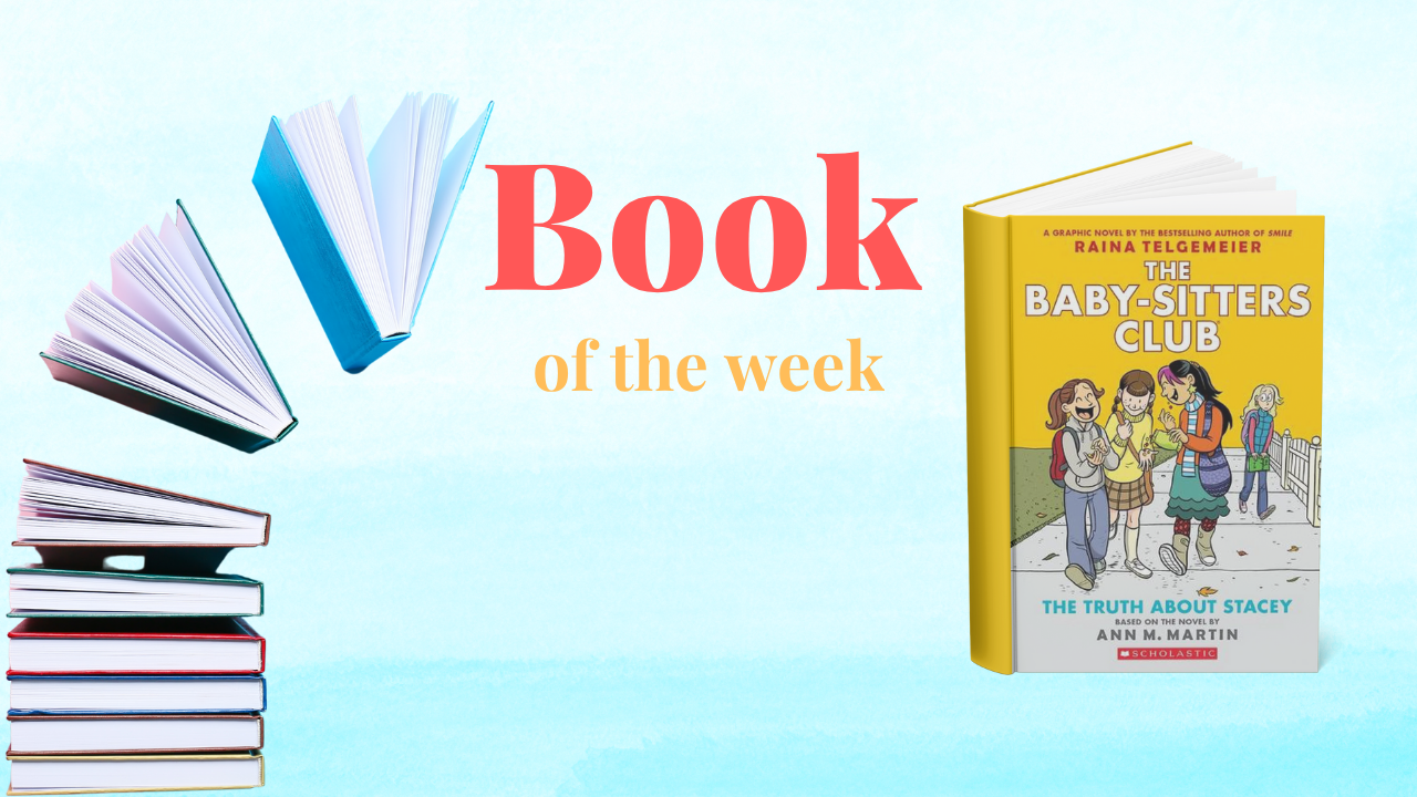 Book of the Week - The Baby-Sitter's Series, the Truth About Stacey by Ann M Martin 
