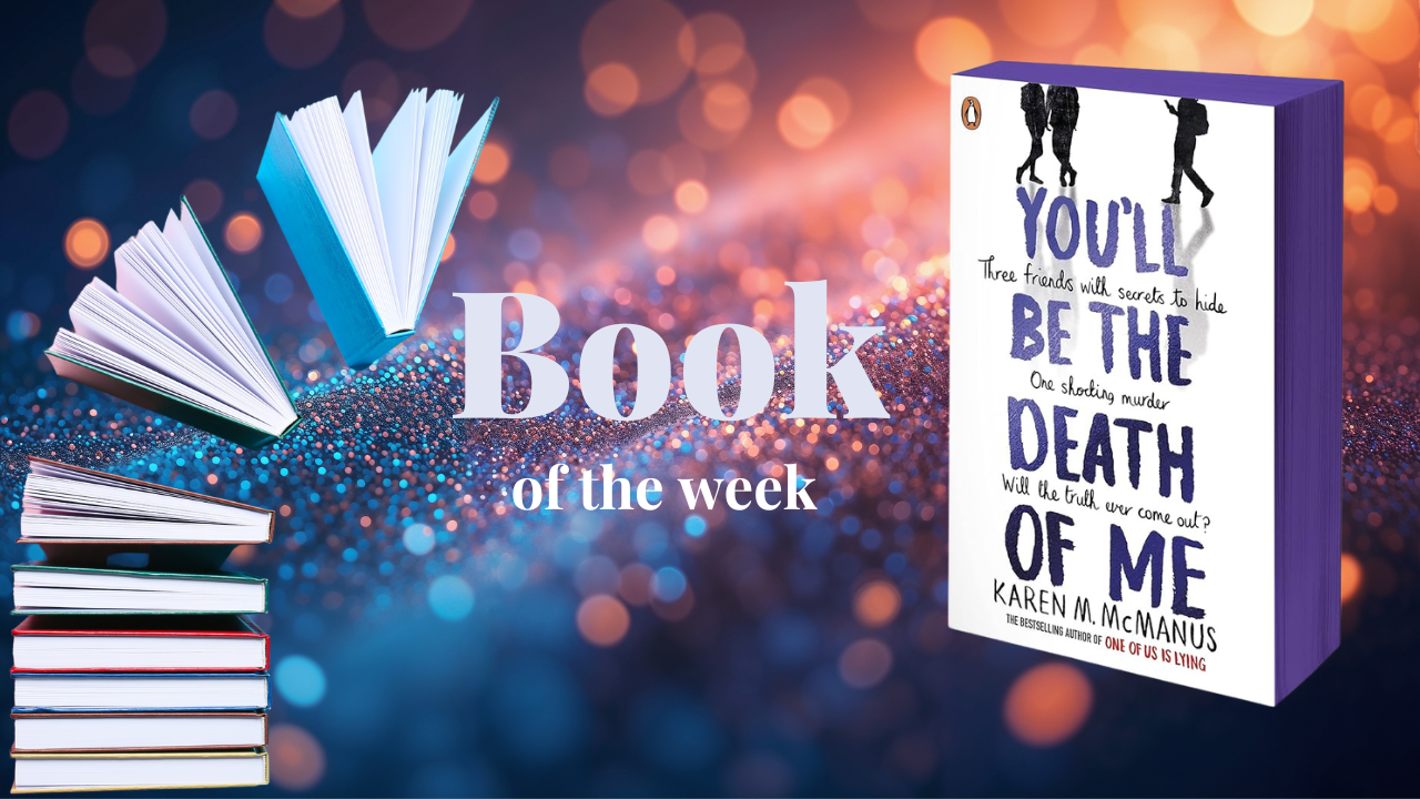 Book of the Week - You’ll Be the Death of Me by Karen McManus
